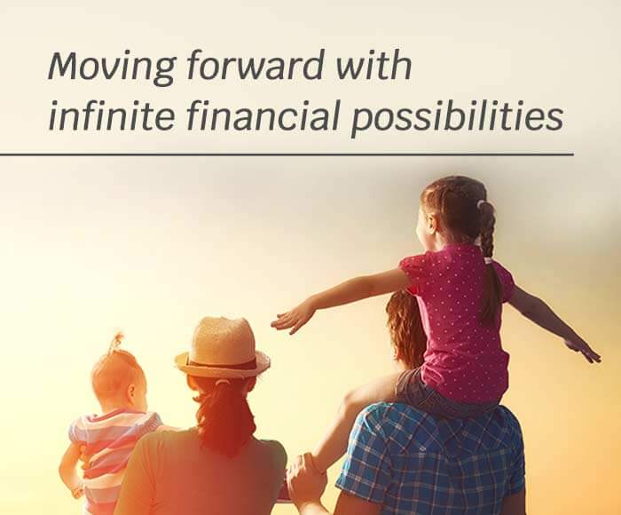 Moving forward with infinite financial possibilities Moving forward with infinite financial possibilities